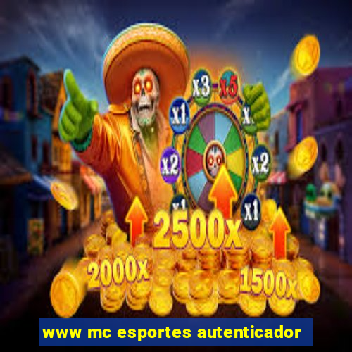 www mc esportes autenticador